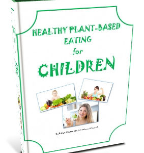 Healthy Plant-Based Eating for Children